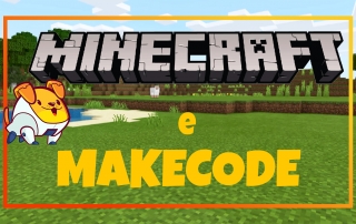 Corso di programmazione con Minecraft - MakeCode e Minecraft