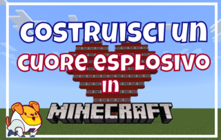 Costruisci un cuore esplosivo in Minecraft